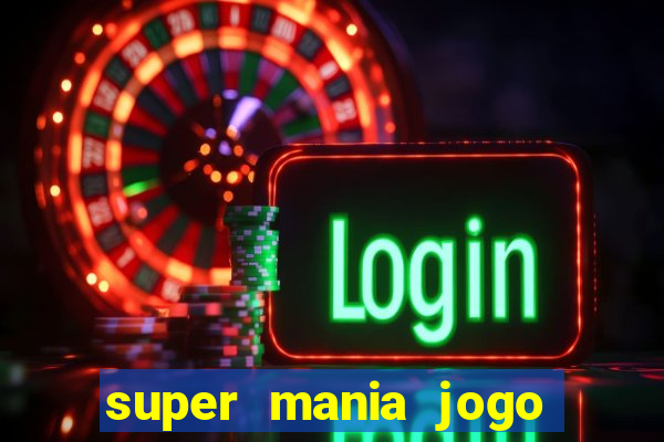 super mania jogo do bicho